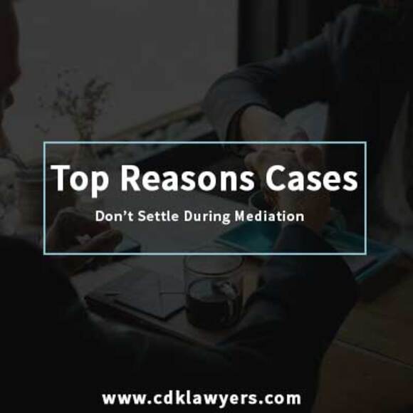 Top Reasons Cases Don’t Settle During Mediation
