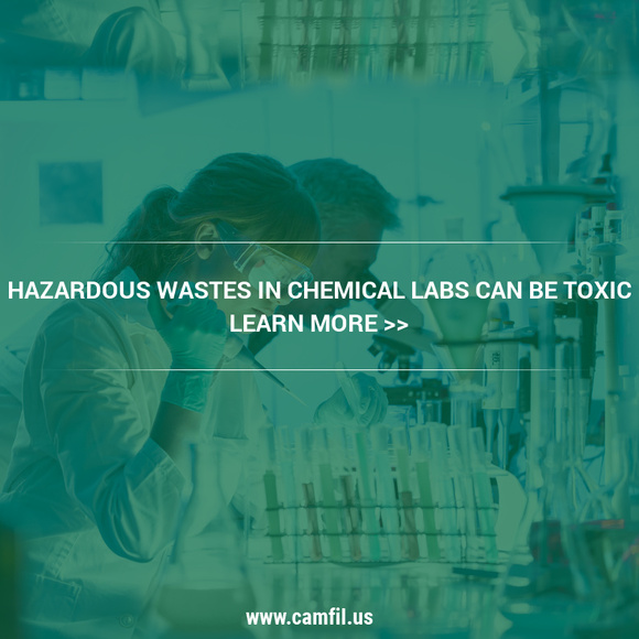 Why Wastes In Chemical Labs Can Be Toxic without Commercial Air Filters