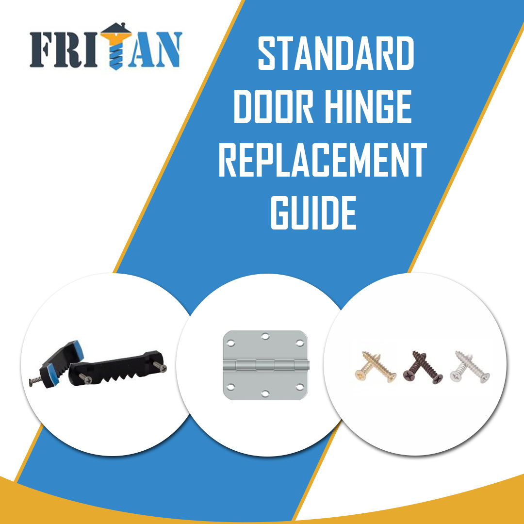 Fritan Technology, LLC Releases Guide For Standard Door Hinge Replacement