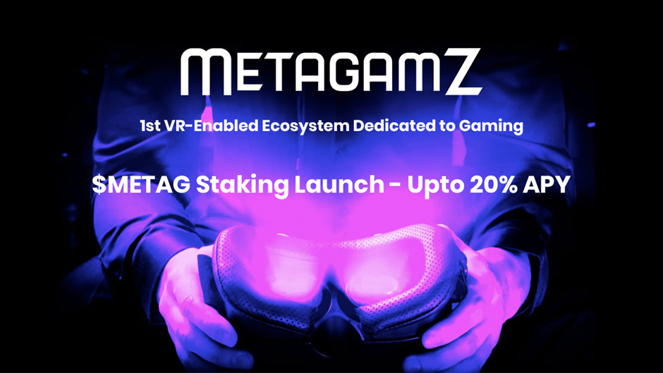 MetagamZ to Activate $METAG Staking in the Second Week of April with APY up to 20%