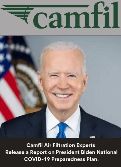 Camfil Air Filtration Experts Release a Report on President Biden National COVID-19 Preparedness Plan.