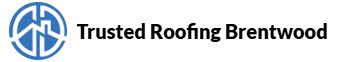 Trusted Roofing Brentwood