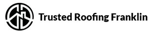 Trusted Roofing Franklin