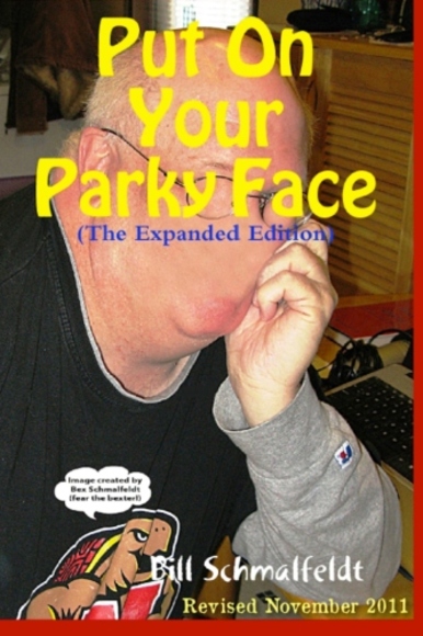 Cover of Bill Schmalfeldt's "Put On Your Parky Face"