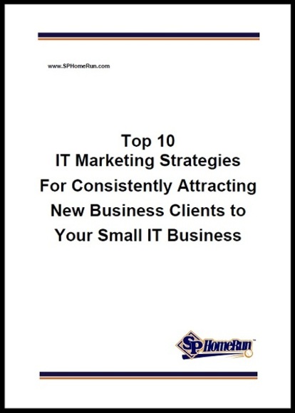 Top 10 IT Marketing Strategies for Consistently Attracting New Business Clients