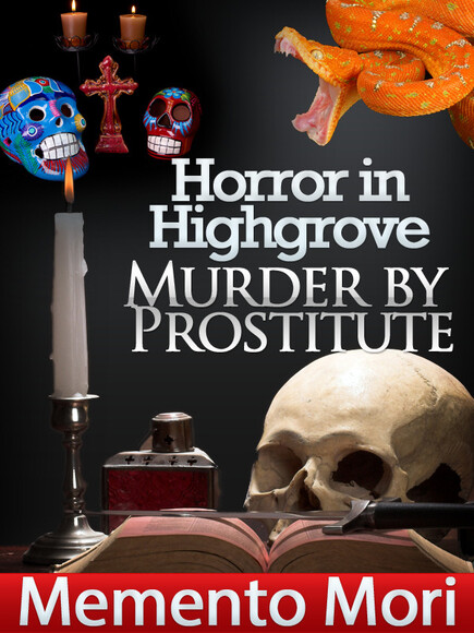 Horror in Highgrove: Murder by Prostitute