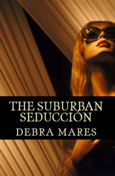 The Suburban Seduccion