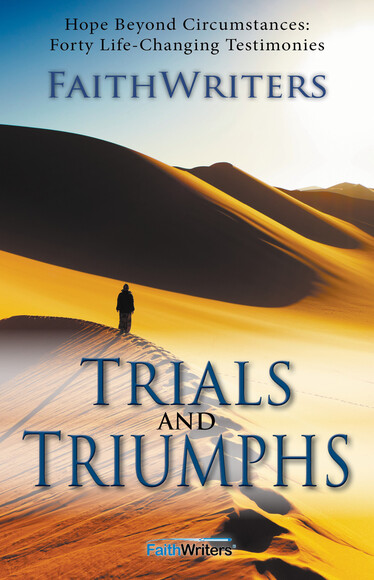 Trials and Triumphs published by self-publishing company MindStir Media