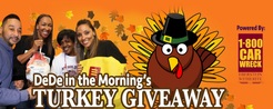 1-800-CAR-WRECK Pledges $10K for DeDe in the Morning’s Turkey Giveaway