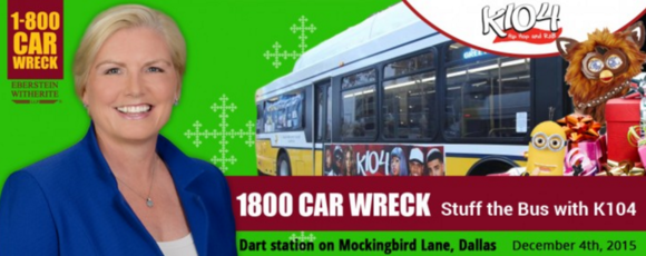 1-800-CAR-WRECK to Help “Stuff the Bus” for K104 Annual Holiday Toy Drive