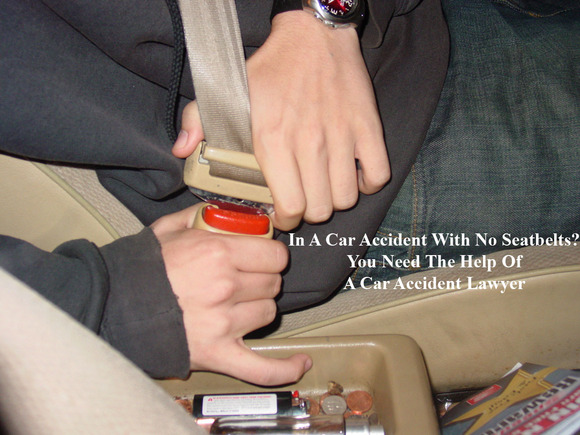 In An Accident With No Seat Belts You Need To Speak To A Car Accident Lawyer