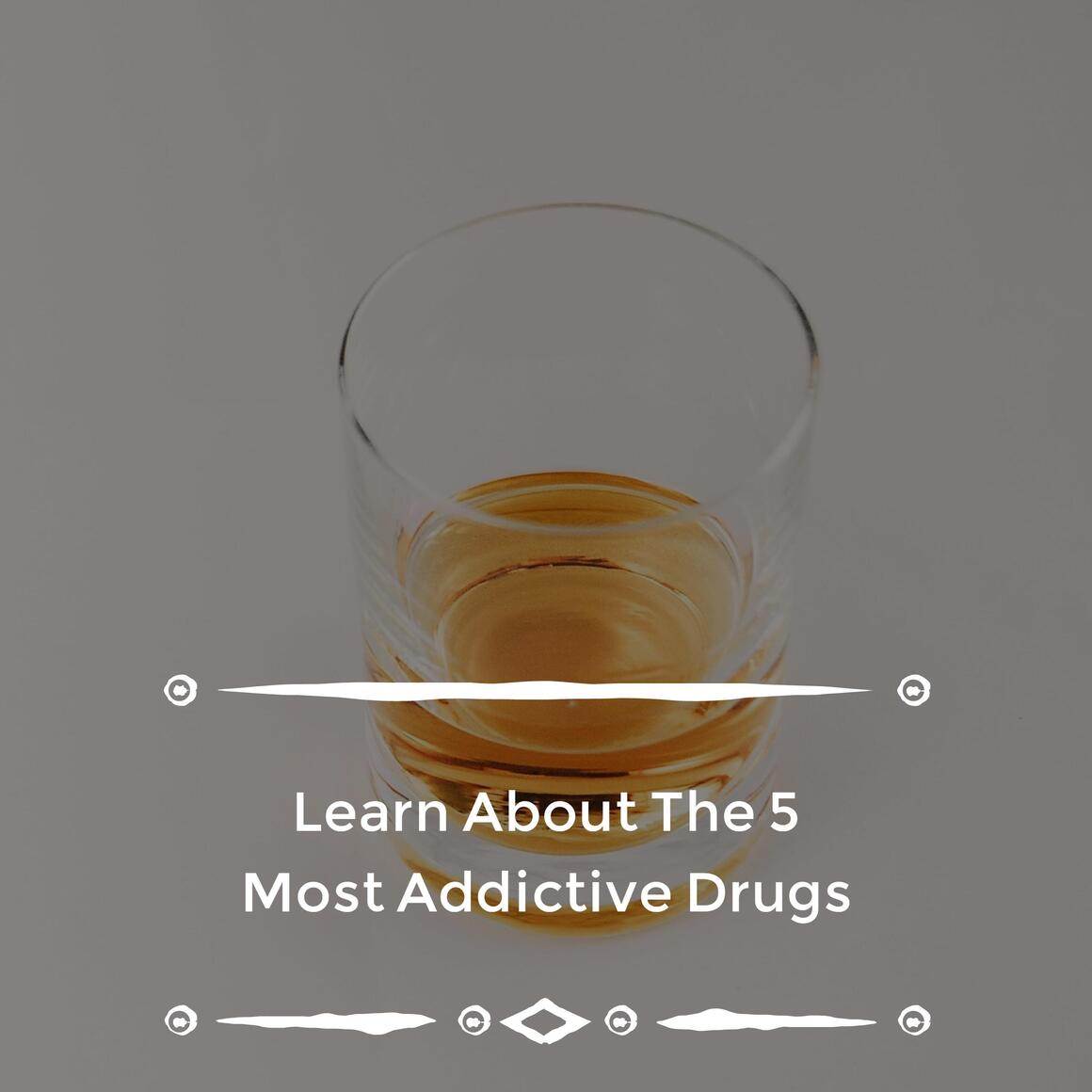 Drug Addiction: The Five Most Common Substances Abused