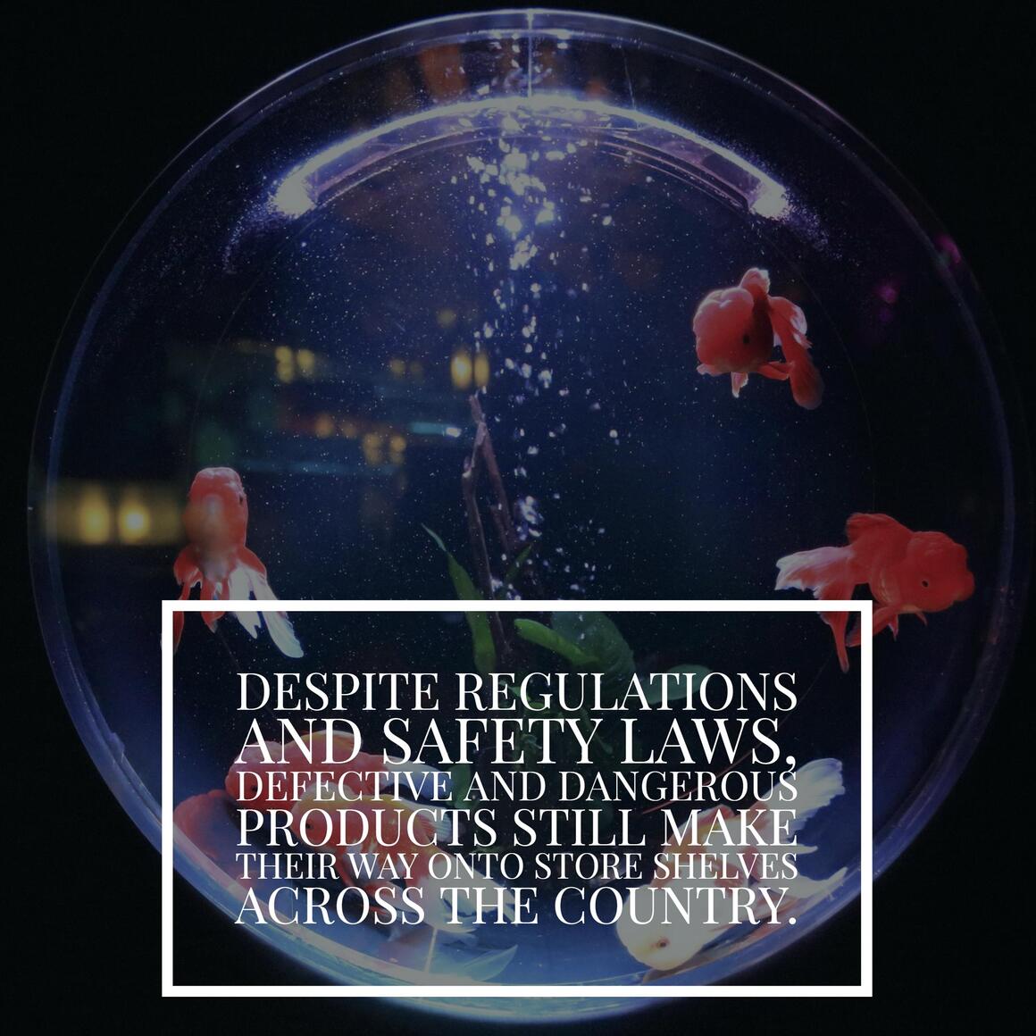 New York City Defective Product Lawyer Jonathan C. Reiter  - PetSmart Agrees to $4.25 Million Penalty in Defective Fish Bowl Case