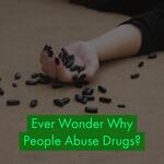 Addiction Treatment Center Outlines 10 Reasons Why People Abuse Drugs or Alcohol