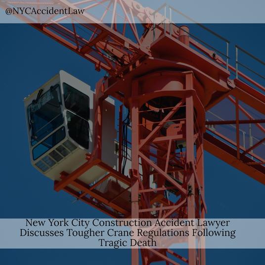 New York City Construction Accident Lawyer Discusses Tougher Crane Regulations
