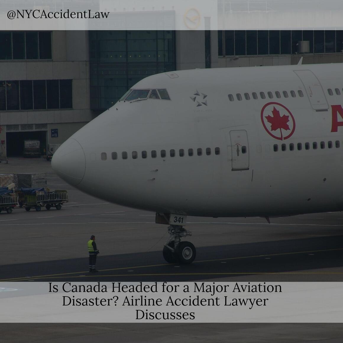 Is Canada Headed for a Major Aviation Disaster? Airline Accident Lawyer Discusses