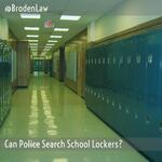 Can Police Search School Lockers?