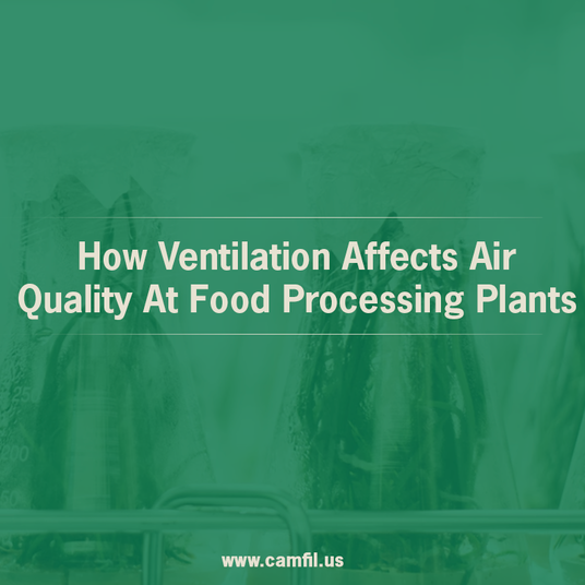 How Ventilation Affects Air Quality At Food Processing Plants