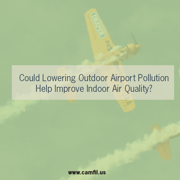 Could Lowering Outdoor Airport Pollution Help Improve Indoor Air Quality?