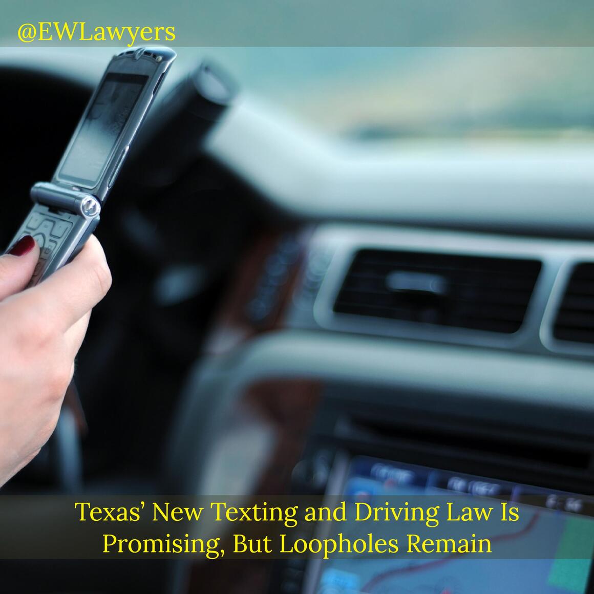 Texas’ New Texting and Driving Law Is Promising, But Loopholes Remain