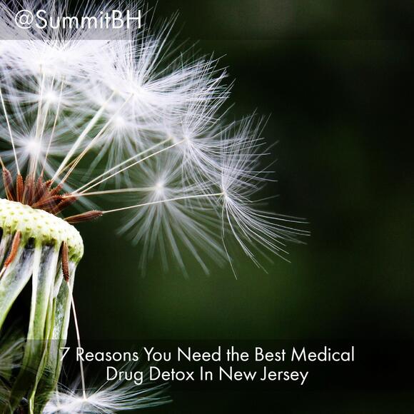 7 Reasons You Need the Best Medical Drug Detox In New Jersey