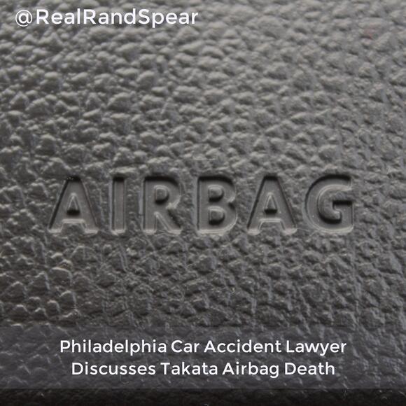 Philadelphia Car Accident Lawyer Discusses Takata Airbag Death