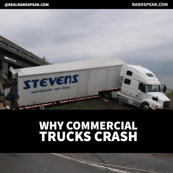 Why Commercial Trucks Crash by Philadelphia Truck Accident Lawyer Rand Spear