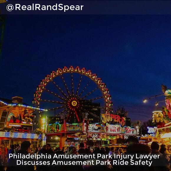 Philadelphia Amusement Park Injury Lawyer Discusses Amusement Park Ride Safety