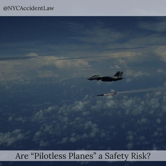 Are “Pilotless Planes” a Safety Risk?