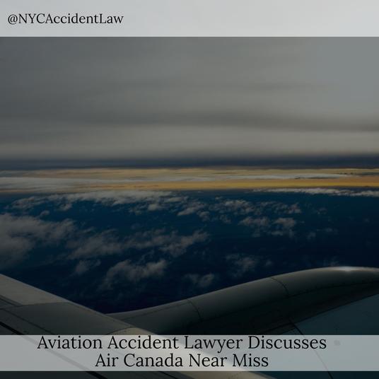 Aviation Accident Lawyer Discusses Air Canada Near Miss