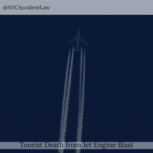 Tourist Death From Jet Engine Blast