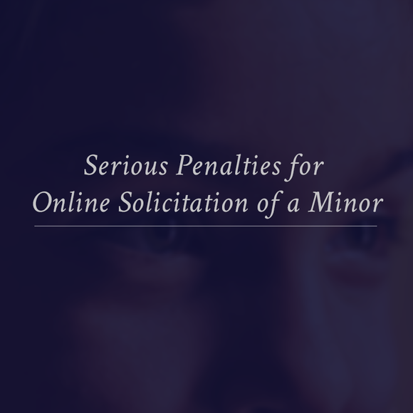 Online Solicitation of a Minor in Texas