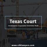 Texas Court Invalidates Expanded Overtime Rule