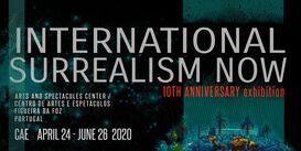 10 YEARS of the International Surrealism Now Exhibition at CAE