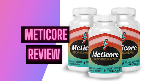 Meticore Reviews - Real Weight Loss Ingredients or Supplement Side Effects Complaints? 2021 Review by Fit Livings