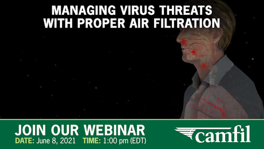 Managing Virus Threats with Proper Air Filtration - Association of Medical Facility Professionals and Camfil Clean Air Solutions to Host Free Webinar On June 8