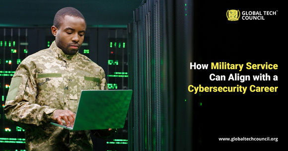 How Military Service Can Align with a Cybersecurity Career
