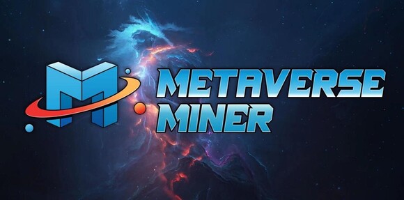 Metaverse Miner Creates a New Game Mode through DeFi and Mechanism