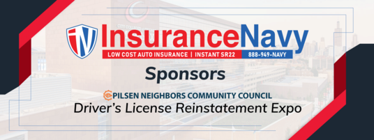 Insurance Navy Sponsors And Attends Pilsen Community’s Driver’s License Reinstatement Expo
