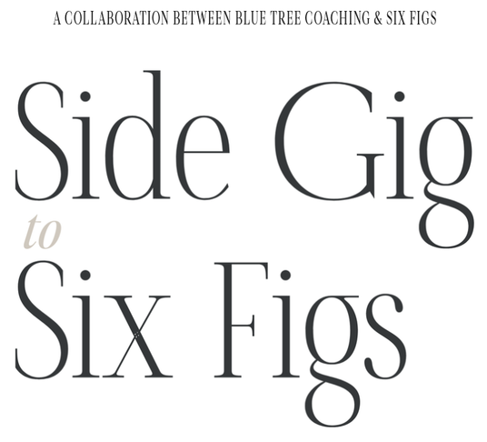 Blue Tree Coaching & Six Figs Collaborate on Mastermind Workshop “Side Gig to Six Figs”