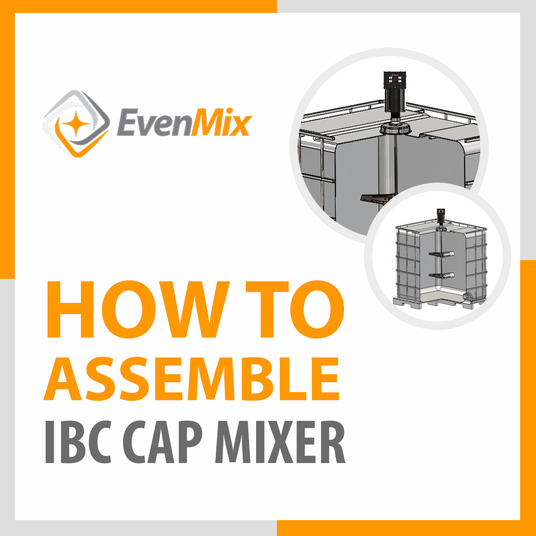 Even Mix Publishes Article and Accompanying Video on How to Assemble IBC Cap Mixer