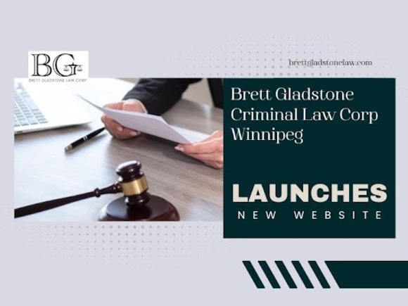 Brett Gladstone Criminal Law Corp Launches Its New Website