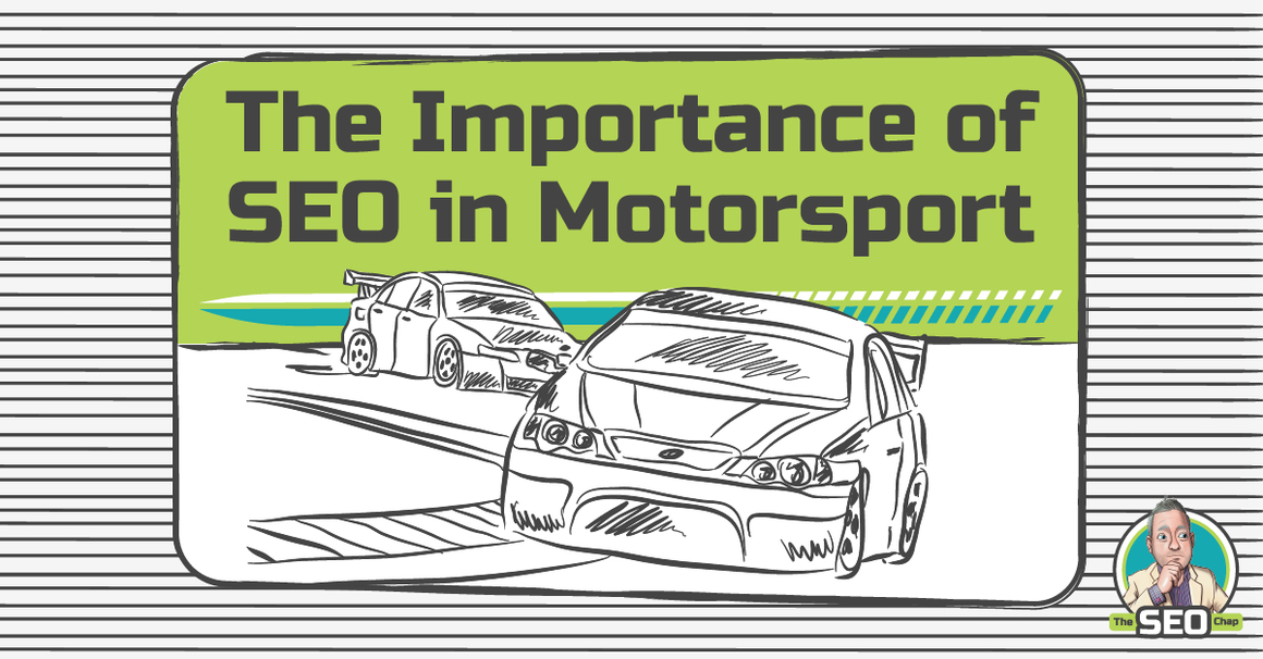 The SEO Chap Highlights Importance of Motorsport SEO With The Race For Sponsorship
