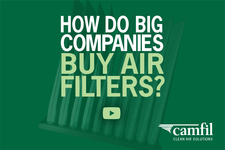 Insights from Camfil Air Filtration Specialists on Commercial Air Filter Procurement Provided in New YouTube Video