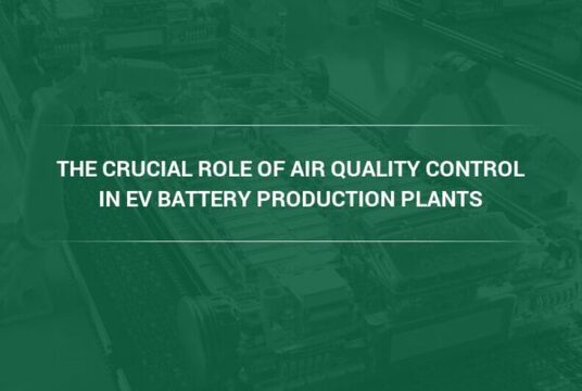Camfil Air Quality Specialists Explain How Air Filters Make Electric Vehicle Battery Production More Sustainable