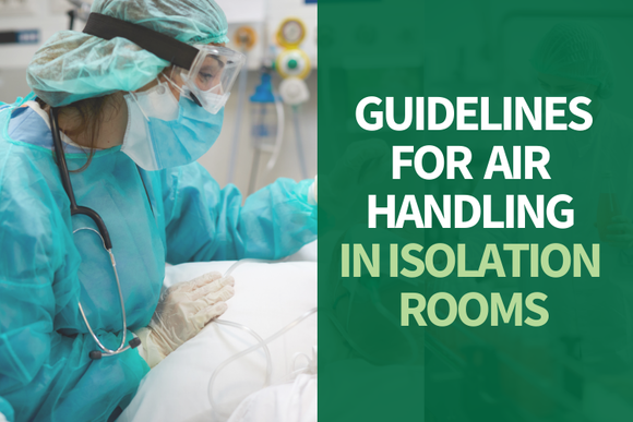 HEPA Filtration Experts in Santa Clara Discuss the Guidelines for Air Handling in Isolation Rooms