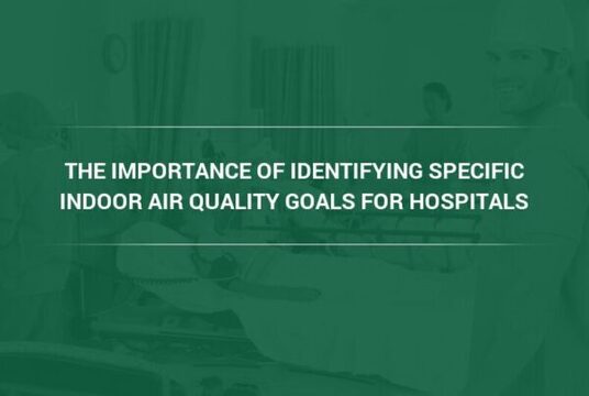 Air Pollution Specialists Provide Guide to Setting IAQ Goals in Hospitals and Medical Facilities