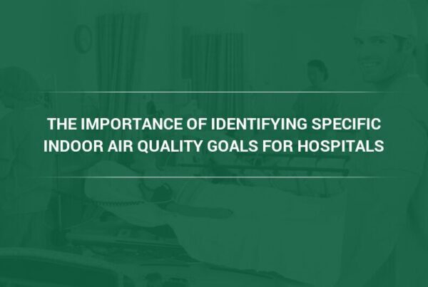 Air Pollution Specialists Provide Guide to Setting IAQ Goals in Hospitals and Medical Facilities