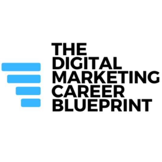 Digital Marketing Career Blueprint Facilitates Transition into Digital Marketing Careers