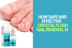 How Safe and Effective Crystal Flush Nail Renewal Is